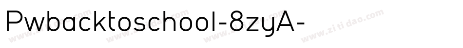 Pwbacktoschool-8zyA字体转换