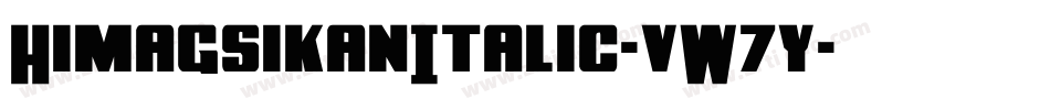 HimagsikanItalic-vW7y字体转换
