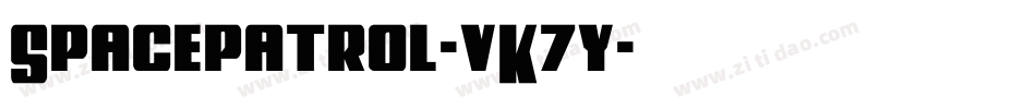 Spacepatrol-vK7y字体转换 Spacepatrol-vK7y字体转换