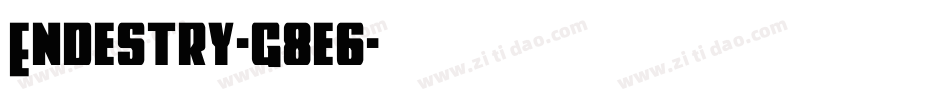 Endestry-g8e6字体转换
