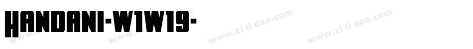 Handani-w1w19字体转换 Handani-w1w19字体转换