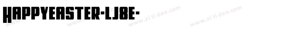 Happyeaster-lj8e字体转换 Happyeaster-lj8e字体转换