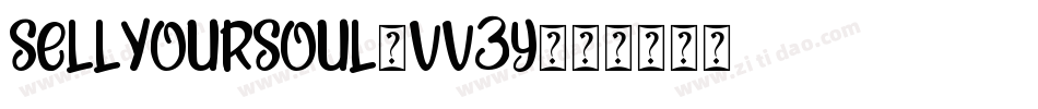 SellYourSoul-vv3y字体转换
