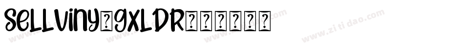 Sellviny-gxlDR字体转换