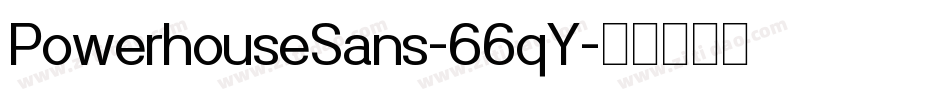 PowerhouseSans-66qY字体转换