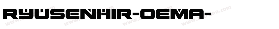 Ryusenhir-OEmA字体转换