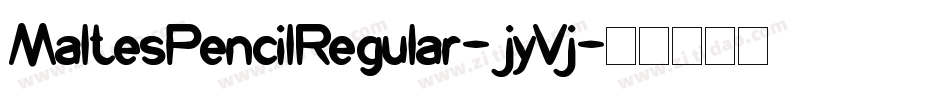 MaltesPencilRegular-jyVj字体转换
