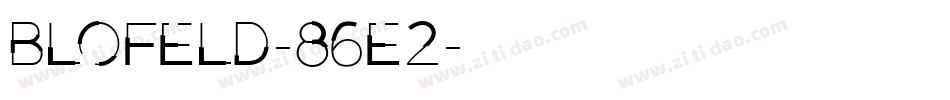Blofeld-86E2字体转换 Blofeld-86E2字体转换