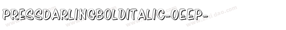 PressDarlingBoldItalic-0EEP字体转换 PressDarlingBoldItalic-0EEP字体转换