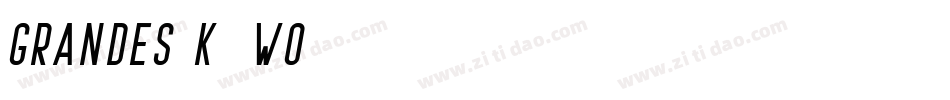 Grandes-K70wo字体转换 Grandes-K70wo字体转换