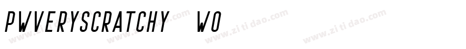Pwveryscratchy-20wo字体转换