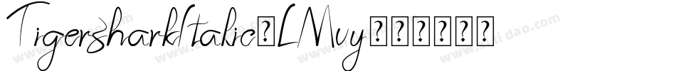 TigersharkItalic-LMvy字体转换