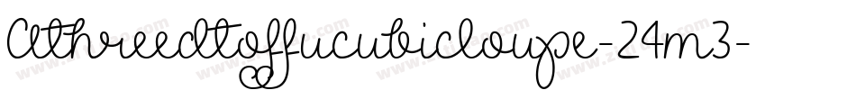 Athreedtoffucubicloupe-24m3字体转换