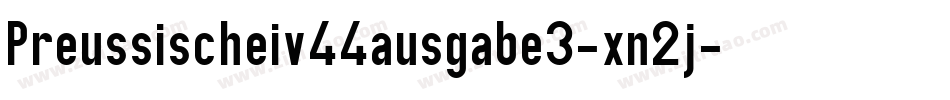 Preussischeiv44ausgabe3-xn2j字体转换