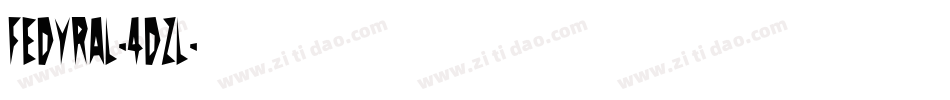 Fedyral-4DZl字体转换 Fedyral-4DZl字体转换