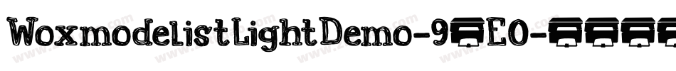 WoxmodelistLightDemo-95E0字体转换 WoxmodelistLightDemo-95E0字体转换