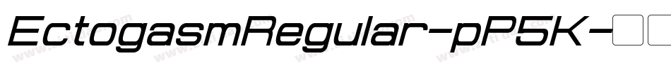 EctogasmRegular-pP5K字体转换