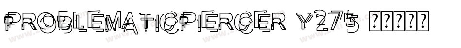 ProblematicPiercer-y275字体转换