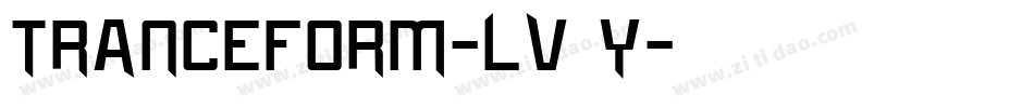 Tranceform-LV8y字体转换 Tranceform-LV8y字体转换