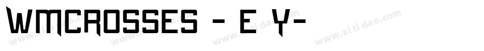 Wmcrosses1-4e8Y字体转换