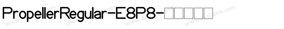 PropellerRegular-E8P8字体转换