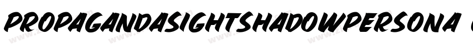 PropagandaSightShadowPersona-g4j6字体转换