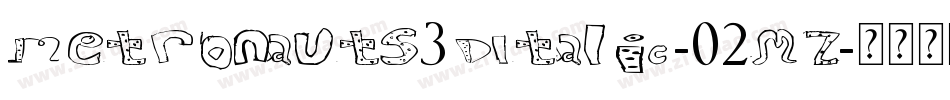 Metronauts3DItalic-02mz字体转换