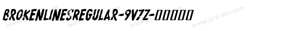 BrokenLinesRegular-9V7Z字体转换