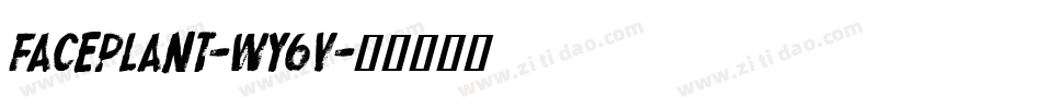 FacePlant-WY6v字体转换