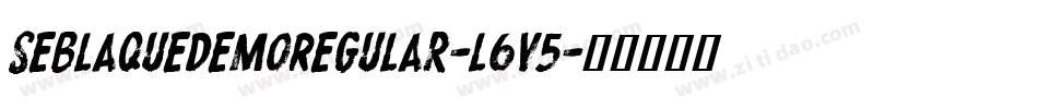 SeblaqueDemoRegular-l6v5字体转换