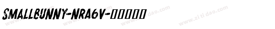 SmallBunny-nRA6V字体转换 SmallBunny-nRA6V字体转换