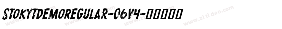 StokytDemoRegular-O6v4字体转换 StokytDemoRegular-O6v4字体转换