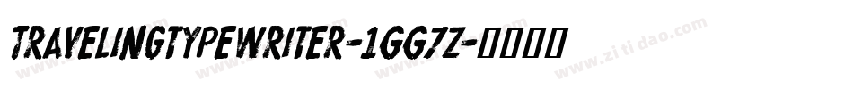 Travelingtypewriter-1GG7Z字体转换