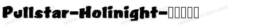 Pullstar-Holinight字体转换