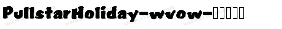 PullstarHoliday-wvow字体转换