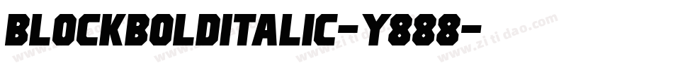 BlockBoldItalic-Y888字体转换