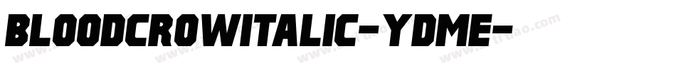 BloodCrowItalic-yDme字体转换