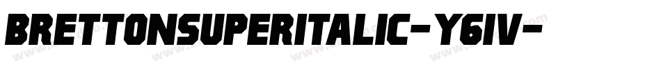 BrettonSuperItalic-y61V字体转换