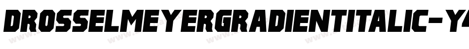 DrosselmeyerGradientItalic-Y484字体转换
