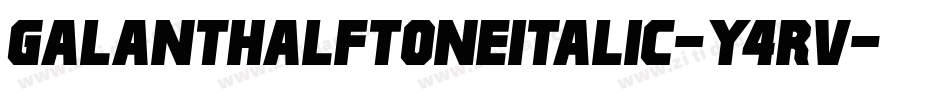 GalantHalftoneItalic-Y4rv字体转换