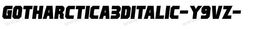 Gotharctica3DItalic-y9vZ字体转换