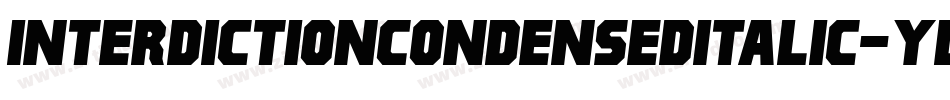 InterdictionCondensedItalic-YDov字体转换