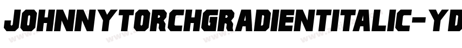 JohnnyTorchGradientItalic-yDnM字体转换