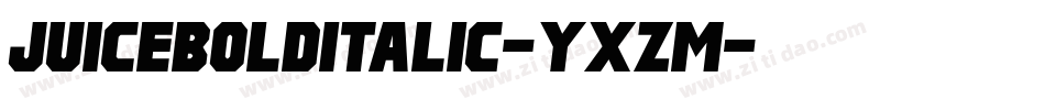 JuiceBoldItalic-yXzM字体转换