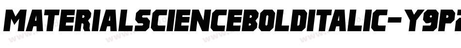 MaterialScienceBoldItalic-Y9p2字体转换