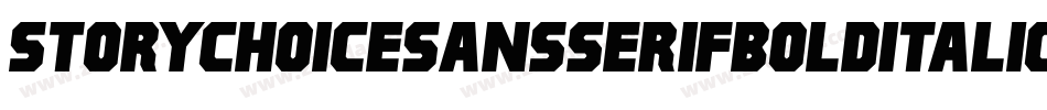 StoryChoiceSansSerifBoldItalic-YWnv字体转换