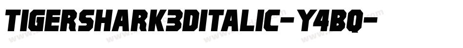 Tigershark3DItalic-Y4Bq字体转换