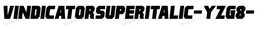 VindicatorSuperItalic-YZg8字体转换