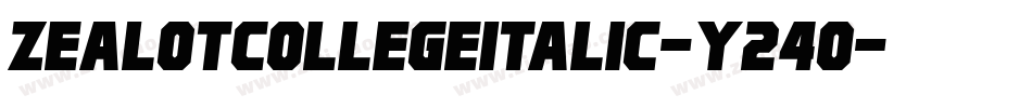ZealotCollegeItalic-Y24O字体转换