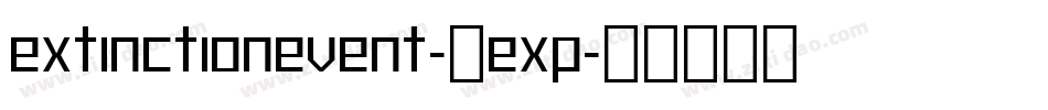 ExtinctionEvent-3EXp字体转换